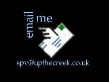 Email this site: spv@upthecreek.co.uk