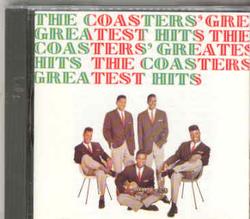The classic "The Coasters Greatest Hits" Atco CD (originally issued in 1959 and reissued at least four times.