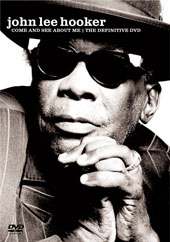 The great John Lee Hooker DVD "Come See About Me".