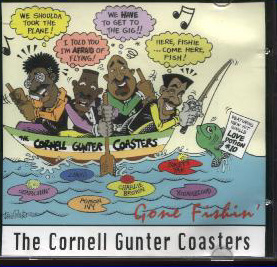 The Cornell Gunter Coasters (act fake Marshak group) and the CD "Gone Fishin".
