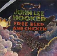 Hookers last and interesting "funk" ABC CD, "Free Beer And Chicken" with recordings from 1974. Get it!