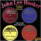 Johne Lee Hookers "Gotham Golden Classics" (Collectables CD).