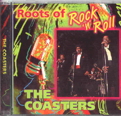 The Roots of Rock n Roll CD with an image of The Coaster sof cirka 1992 (Bright, Gardner, Thomas).