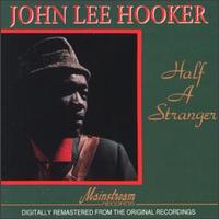 Mainstreams "Half A Stranger" including the unedited masters of his Modern titles - with great sound.