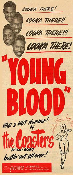 Billboard ad for "Young Blood" in 1957. The Coasters from top. Guy, Nunn. Gardner, and Hughes.