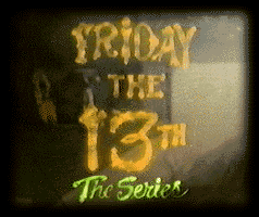 FRIDAY THE 13: THE SERIES