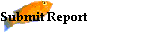 Submit Report