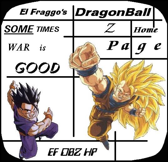 Welcome to El Fraggo's DragonBall Z HomePage!