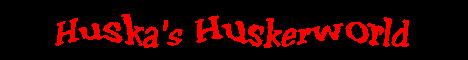 Huska's Huskerworld