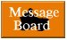 Message Board Button, opens in a new window