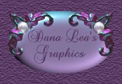 Graphics on this page provided by Dana Lea's Web Graphics