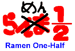 Ramen One-Half!