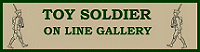 Toy Soldiers On Line Gallery(Click Here)