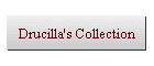Drucilla's Collection