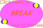Click here to break out of Frames