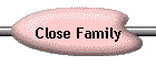 Close Family