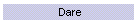 Dare