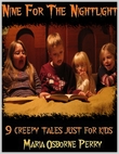 Nine for the NightLight: Nine Creepy Tales Just For Kids