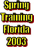 Spring
Training
Florida
2003