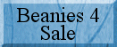 Beanies 4 Sale