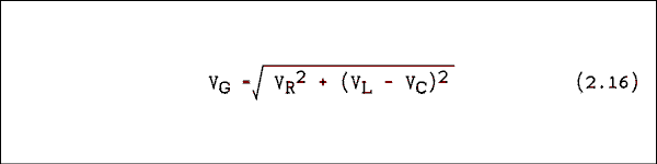  V sub G = square root of all V sub R squared plus quantity V sub L minus V sub C close quantity squared.