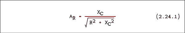  A sub R = X sub C over square root of R squared plus X sub C squared.