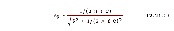  A sub R = 1 over quantity 2 Pi f C close all over square root of R squared plus 1 over quantity 2 Pi f C close squared end square root.