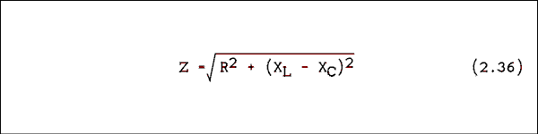  Z = square root of R squared plus quantity X sub L minus X sub C quantity squared.