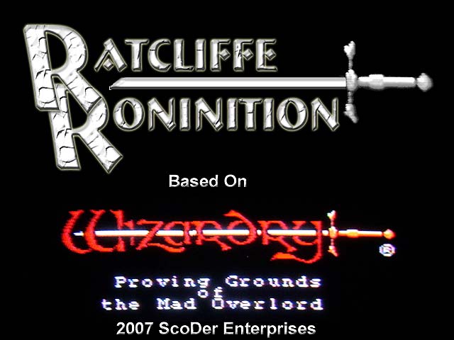 Welcome to Ratcliffe Roninition - Based on Wizardry I