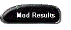 Mod Results