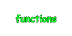 Click here to view Functions