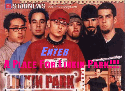 Enter A Place For Linkin Park!!!