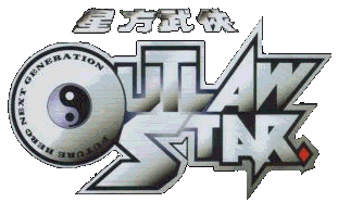 Welcome to Outlaw Star- You Better Get Ready!