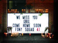 Greg's memorial website. You can hear his last call and much more, go there and remember Greg one of the 343 firefighters who lost their lives 9-11-2001