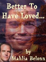 Bookcover for the fic 'Better To Have Loved'.