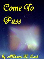 Bookcover for the fic 'Come To Pass'.