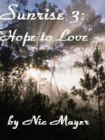 bookcover for the fic 'Sunrise 3: Hope to Love'.