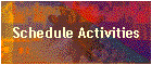 Schedule Activities