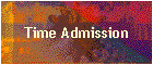 Time Admission
