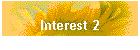 Interest 2