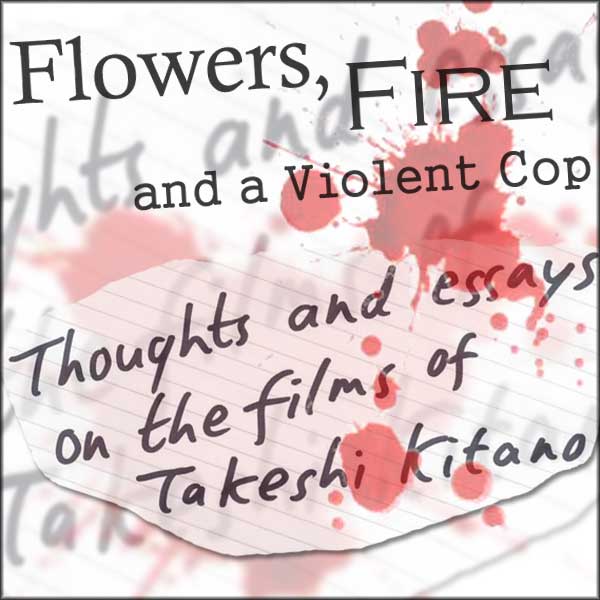 Flowers, Fire and a Violent Cop