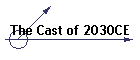 The Cast of 2030CE