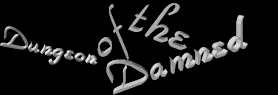  (The Dungeon of the Damned) This 
is a gothic place for all . Come and chat in the Dungeon 
and have a good good time . Everyone is welcome !