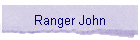 Ranger John