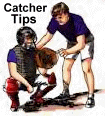 Click here for CATCHER tips and drills