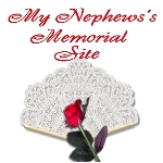 My Nephews Memorial site