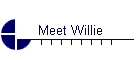 Meet Willie