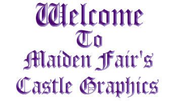 Welcome to Maiden Fair's Castle Graphics
