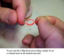 To prevent the J-Rig fron unravelling, simply tie an overhand knot in the furled material.