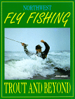 Northwest Fly Fishing: Trout and Beyond